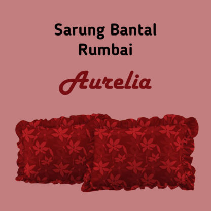 Sarung Bantal Bantal RUMBAI (isi 2) Lady Rose - Aurelia